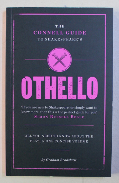 THE CONNELL GUIDE TO SHAKESPEARE ' S OTHELLO by GRAHAM BRADSHOW , 2010