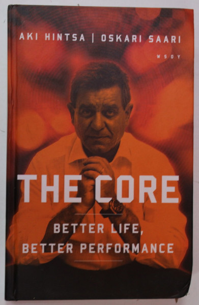 THE CORE , BETTER LIFE , BETTER PERFORMANCE by AKI HINTSA and OSAKI SAARI , 2015 , PREZINTA PETE , HALOURI DE APA SI URME DE UZURA