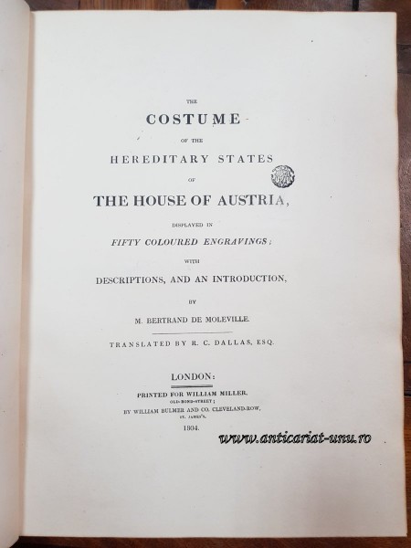 THE COSTUME OF THE HEREDITARY STATES OF THE HOUSE OF AUSTRIA - LONDON 1804
