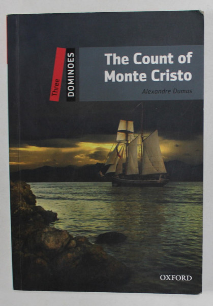 THE COUNT OF MONTE CRISTO by ALEXANDRE DUMAS  , text adaptation by CLARE WEST , LEVEL THREE , 2010, CARTE PENTRU INVATAREA LIMBII ENGLEZE
