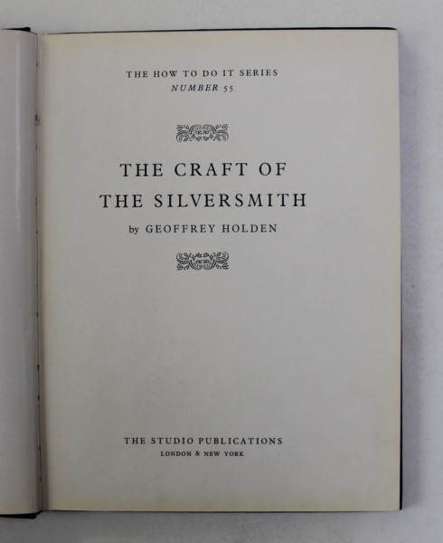 THE CRAFT OF THE SILVERSMITH by GEOFFREY HOLDEN , 1954