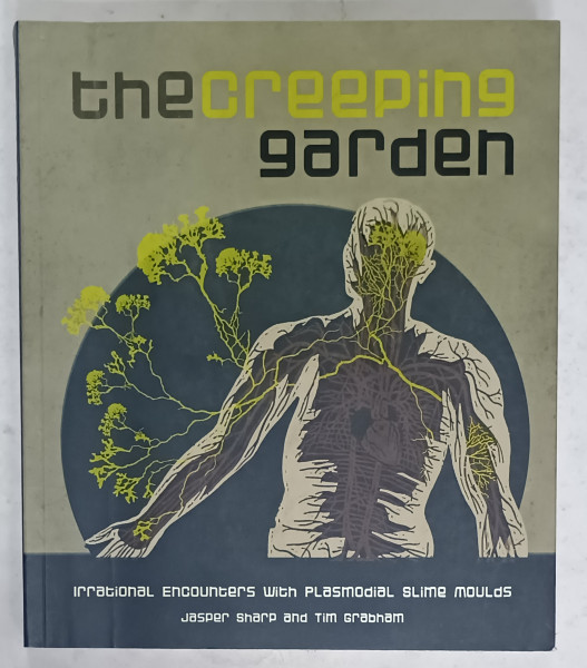THE CREEPING GARDEN by JASPER SHARP and TIM GRABHAM , 2015