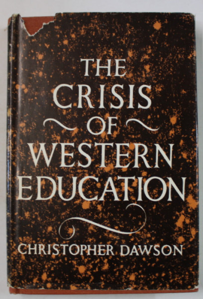 THE CRISIS OF WESTERN EDUCATION by CHRISTOPHER DAWSON , 1961