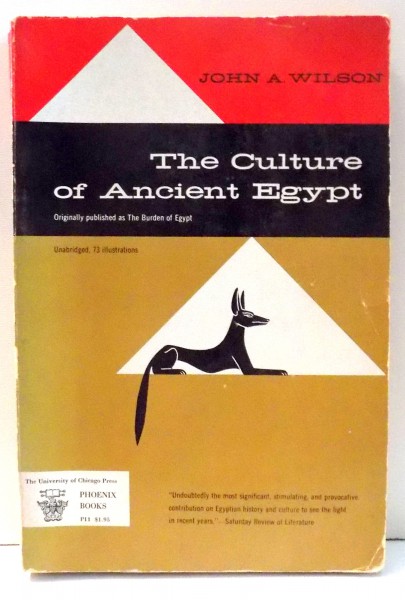 THE CULTURE OF ANCIENT EGYPT by JOHN A. WILSON , 1951