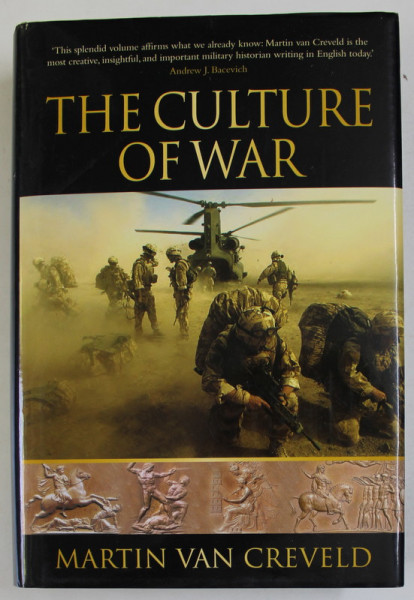 THE CULTURE OF WAR by MARTIN VAN CREVELD , 2009