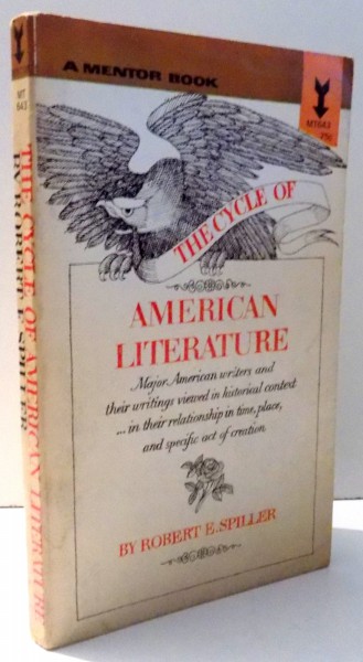 THE CYCLE OF AMERICAN LITERATURE , AN ESSAY IN HISTORICAL CRITICISM de ROBERT E. SPILLER , 1956