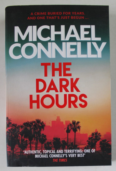 THE DARK HOURS by MICHAEL CONNELLY , 2022