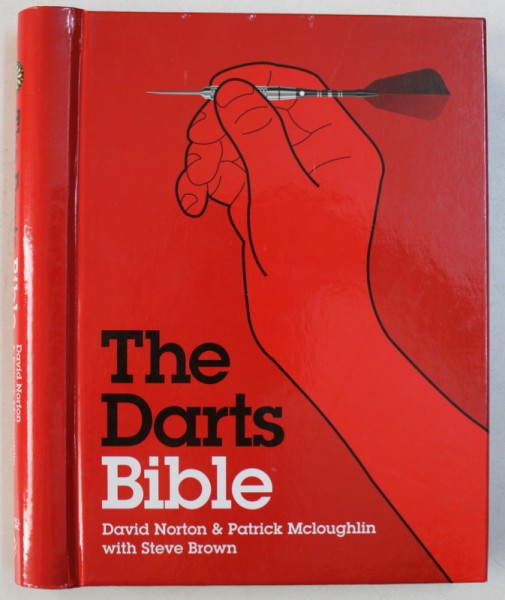 THE DARTS BIBLE by DAVID NORTON ..STEVE BROWN , 2010