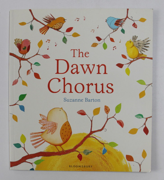 THE DAWN CHORUS by SUZANNE BARTON , 2014