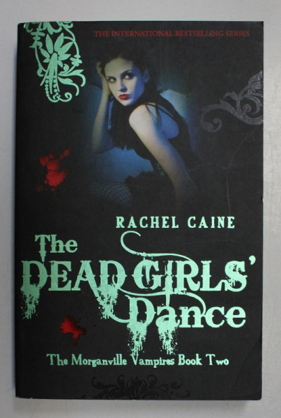 THE DEAD GIRLS ' DANCE , THE MORGANVILLE VAMPIRES BOOK TWO by RACHEL CAINE , 2008