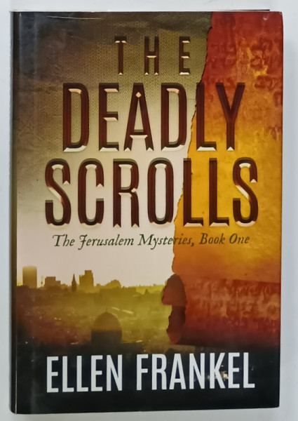 THE DEADLY SCROLLS , THE JERUSALEM MYSTERIES , BOOK ONE by ELLEN FRANKEL , 2022