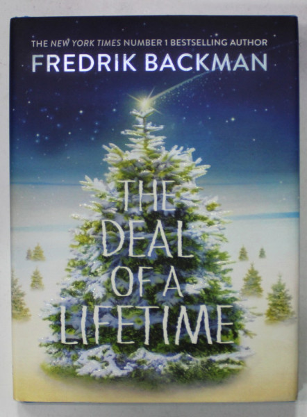 THE DEAL OF A LIFETIME , A NOVELLA by FREDRIK BACKMAN , 2018