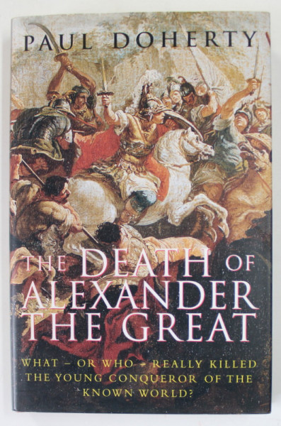 THE  DEATH OF ALEXANDER THE GREAT by PAUL DOHERTY , 2004