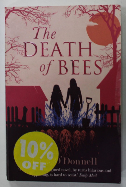 THE DEATH OF BEES by LISA O 'DONNELL , 2013