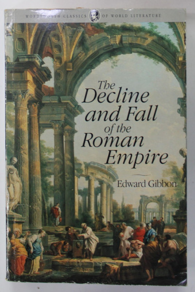 THE DECLINE AND FALL OF THE ROMAN EMPIRE by EDWARD GIBBON , 1998, COPERTA BROSATA