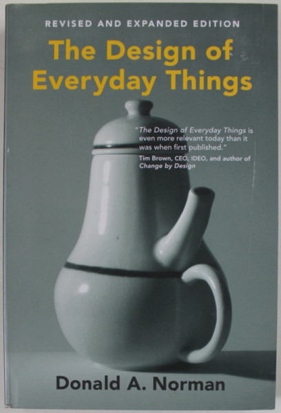 THE DESIGN OF EVERYDAY THINGS by DONALD A. NORMAN , 2013