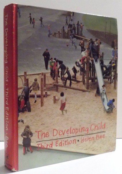 THE DEVELOPING CHILD - THIRD EDITION by HELEN BEE