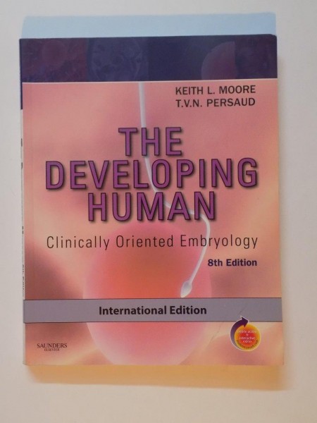 THE DEVELOPING HUMAN , CLINICALLY ORIENTED EMBRYOLOGY de KEITH L. MOORE , T.V.N. PERSAUD , 8TH EDITION 2008