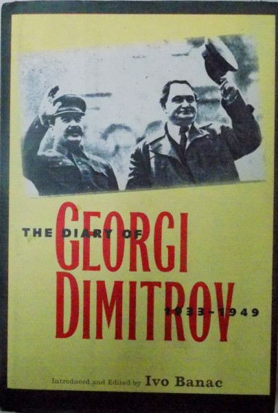 THE DIARY OF GEORGI DIMITROV (1933-1949) de IVO BANAC, 2003