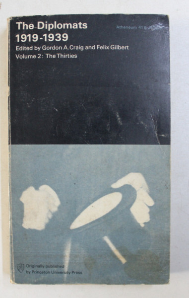 THE DIPLOMATS 1919-1939 by GORDON A. CRAIG , FELIX GILBERT , 1963