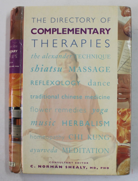 THE DIRECTORY OF COMPLMENTARY THERAPIES , consultant editor C. NORMAN SHEALY , 2002 , PREZINTA PETE SI URME DE UZURA