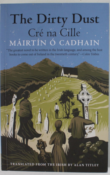 THE DIRTY DUST : CRE NA CILLE by MAIRTIN O CADHAIN , 2015