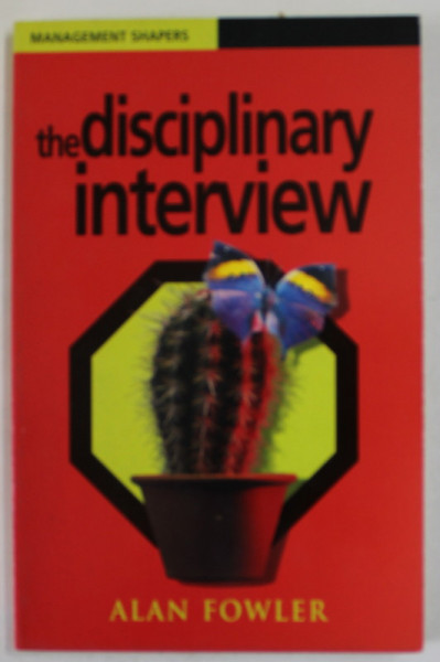 THE DISCIPLINARY INTERVIEW by ALAN FOWLER , 2001