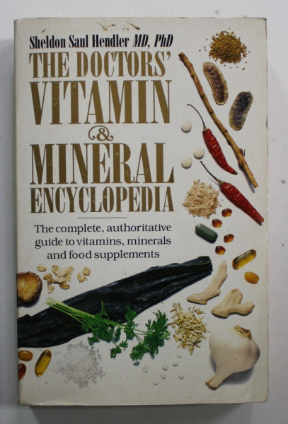 THE DOCTOR 'S VITAMIN AND MINERAL ENCYCLOPEDIA by SHELDON SAUL HENDLER , 1991