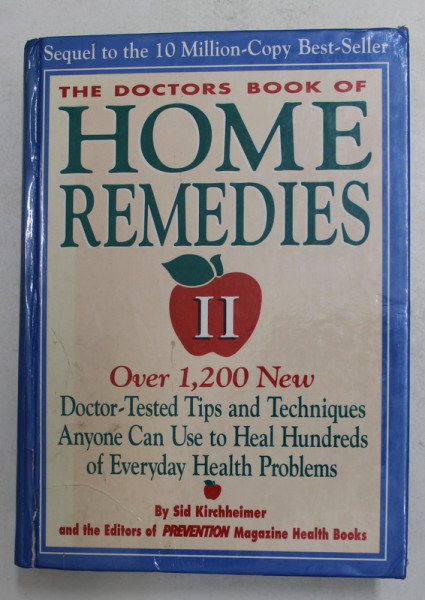 THE DOCTORS BOOK OF HOME REMEDIES , VOLUMUL II , by SID KIRCHHEIMER , 1993
