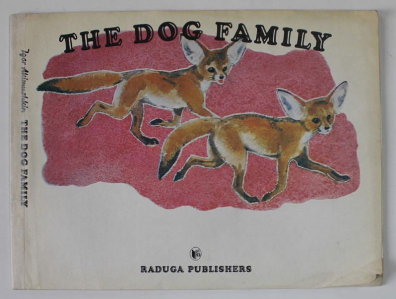 THE DOG FAMILY by IGOR AKIMUSHKIN , illustrated by A. KELEISNIKOV , 1976