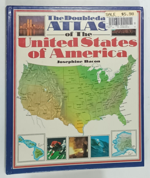 THE DOUBLEDAY ATLAS OF THE UNITED OF AMERICA by JOSEPHINE BACON , 1990