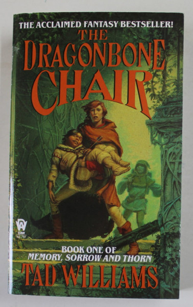 THE DRAGONBONE CHAIR , BOOK ONE OF '' MEMORY , SORROW AND THORN ''  by TAD WILLIAMS , 1989