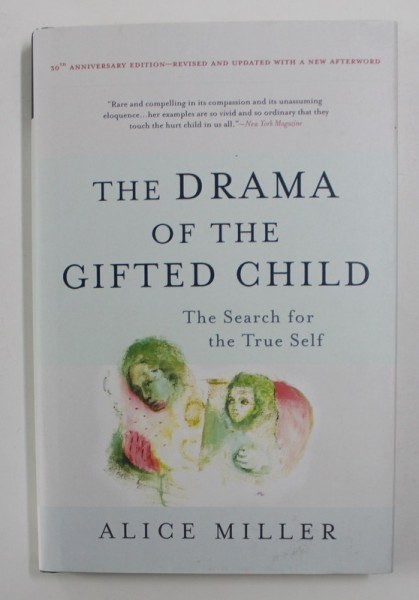 THE DRAMA OF THE GIFTED CHILD - THE SEARCH FOR THE TRUE SELF by ALICE MILLER , 1997