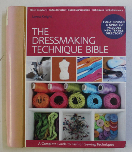 THE DRESSMAKING TECHNIQUE BIBLE by LORNA KHIGHT , 2008