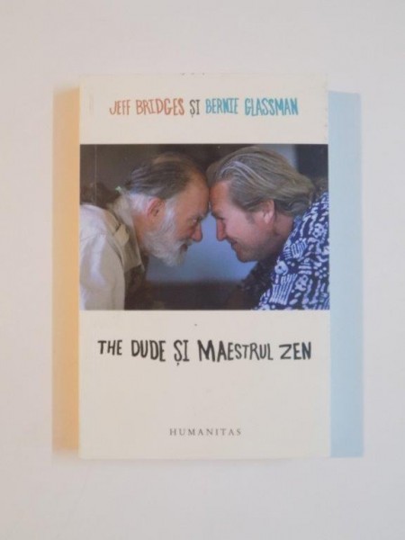 THE DUDE SI MAESTRUL ZEN de JEFF BRIDGES SI BERNIE GLASSMAN , 2014