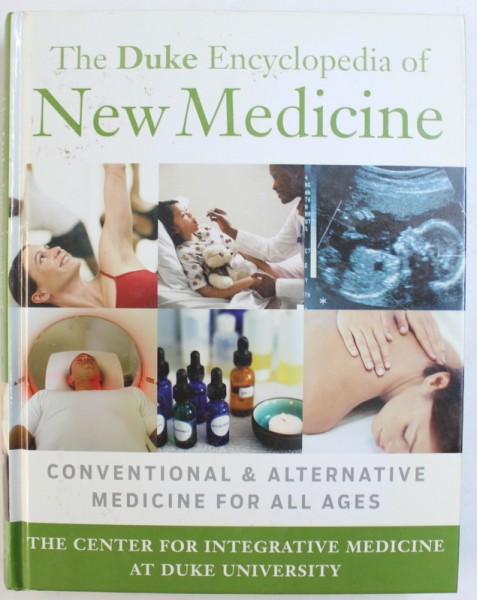 THE DUKE ENCYCLOPEDIA OF NEW MEDICINE  - CONVENTIONAL AND ALTERNATIVE MEDICINE FOR ALL AGES  by TRACY W . GAUDET , 2006