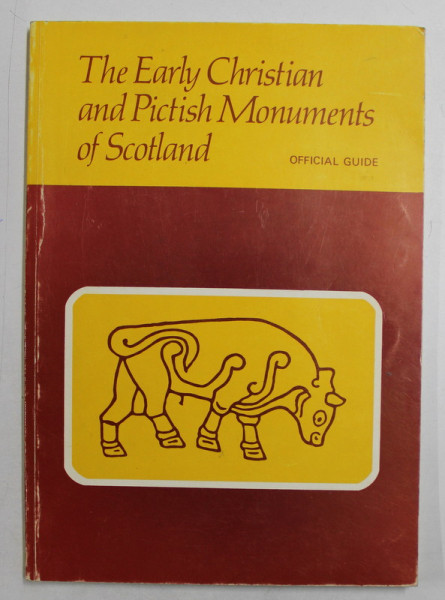 THE EARLY CHRISTIAN AND PICTISH MONUMENTS OF SCOTLAND  - OFFICIAL GUIDE by STEWART CRUDEN , 1964