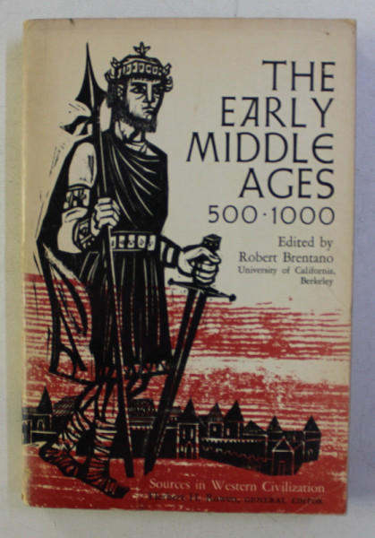 THE EARLY MIDDLE AGES 500 - 1000 , edited by ROBERT BRENTANO , 1964