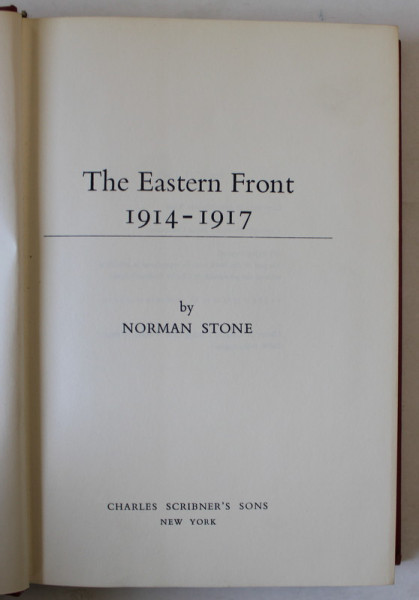 THE EASTERN FRONT 1914 -1917 by NORMAN STONE , 1975