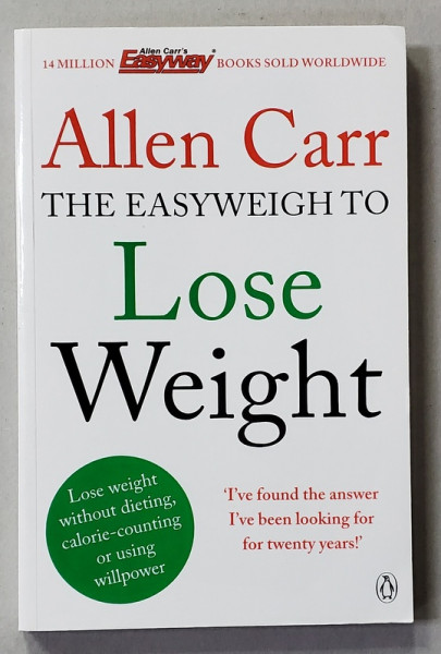 THE EASYWEIGH TO LOSE WEIGHT by ALLEN CARR , 2013