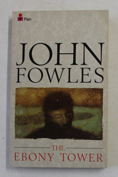 THE EBONY TOWER by JOHN FOWLES , 1974