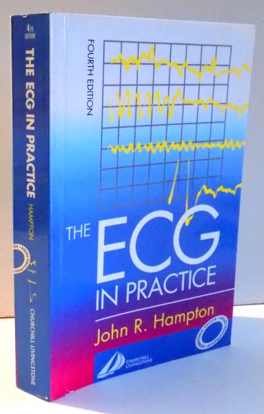 THE ECG IN PRACTICE by JOHN. N. HAMPTON , 2003