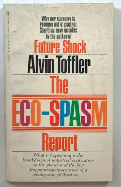 THE ECO - SPASM , REPORT by ALVIN TOFFLER , 1975
