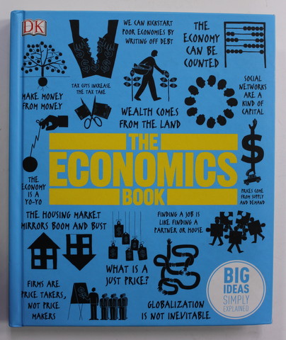 THE ECONOMICS BOOK - BIG IDEAS SIMPLY EXPLAINED , 2015