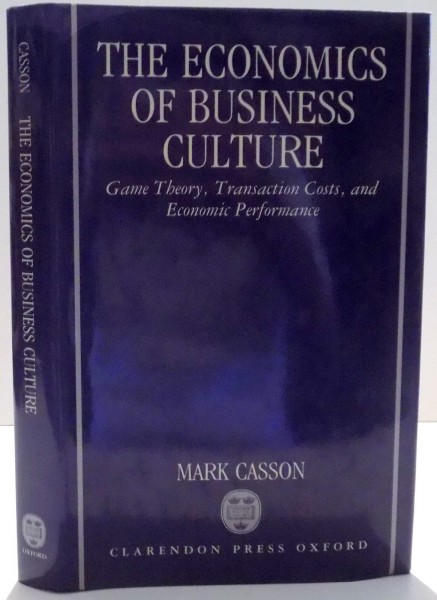 THE ECONOMICS OF BUSINESS CULTURE de MARK CASSON , 1991