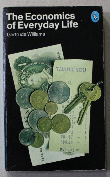 THE ECONOMICS OF EVERYDAY LIFE by GERTRUDE WILLIAMS , 1973
