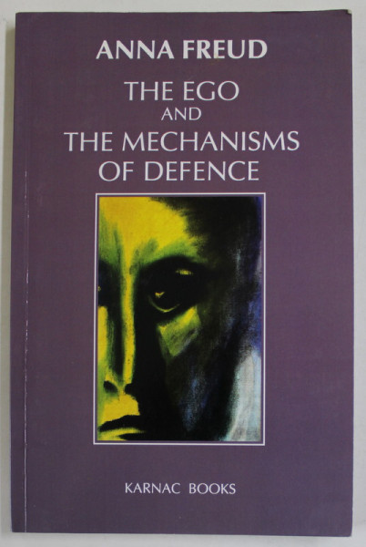 THE EGO AND THE MECHANISMS OF DEFENCE by ANNA FREUD , 1966 , EDITIE ANASTATICA , RETIPARITA IN ANII '  2000