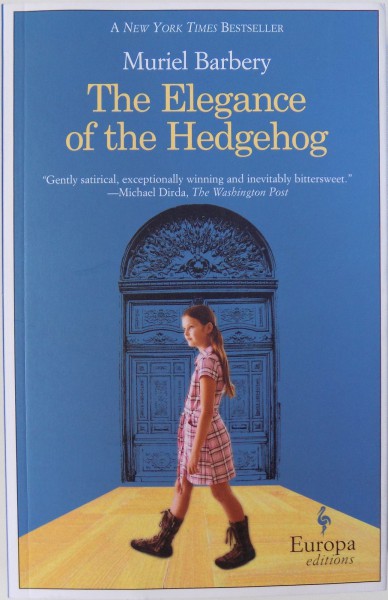 THE ELEGANCE OF HEDGEHOG by MURIEL BARBERY , 2017