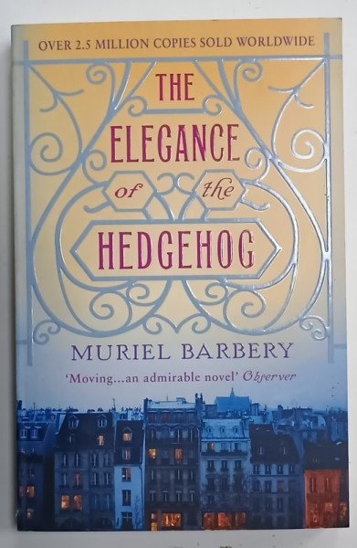 THE ELEGANCE OF THE HEDGEHOG by MURIEL BARBERY  , 2008