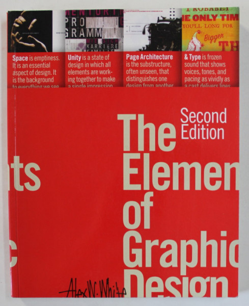 THE ELEMENTS OF GRAPHIC DESIGN by ALEX W. WHITE , 2011